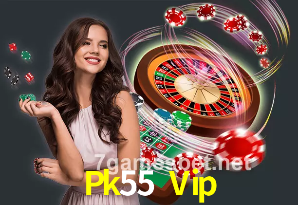 vivo no cassino Pk55 Vip